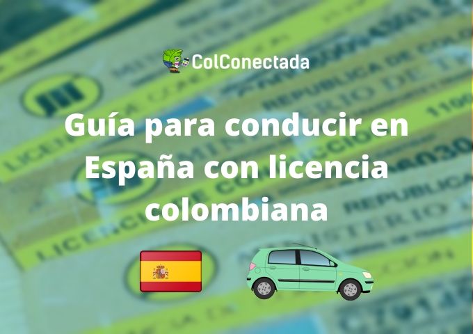 Guía para conducir en España con licencia colombiana