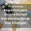 Requisitos para viajar a Europa tras eliminación de Visa Schengen