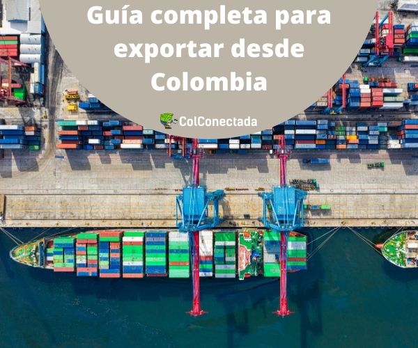 Guía completa para exportar desde Colombia