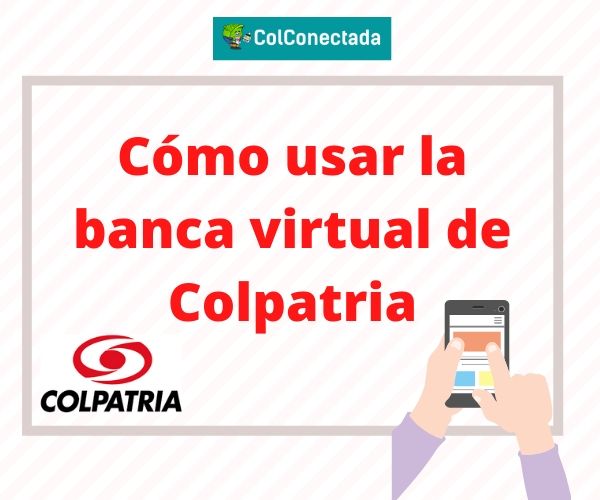 Cómo usar la banca virtual de Colpatria y sus servicios