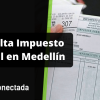 Impuesto predial en Medellín: Consulta y pago por Internet